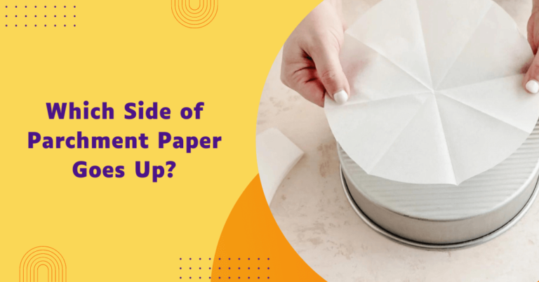 Which side of parchment paper goes up?